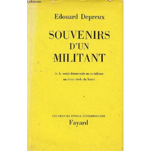 Souvenirs D Un Militant - Cinquante Ans De Lutte De La Social-Démocratie Au Socialisme (1918-1968) - Collection Les Grandes Études Contemporaines.