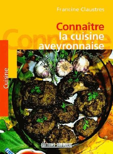 Connaître La Cuisine Aveyronnaise