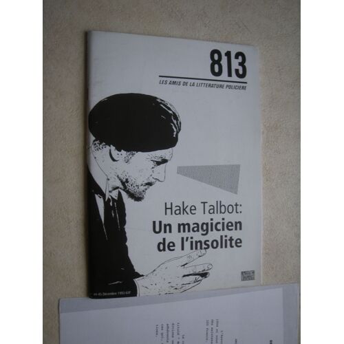 813 Les Amis De La Litterature Policiere  N° 44 : Hake Talbot : Un Magicien De L'insolite