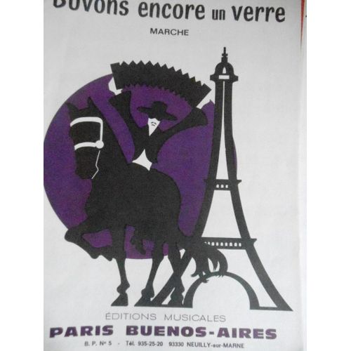 Buvons Encore Un Verre . Marche Accordéon. Piano Guitare Basse. Edition Paris Buenos Aires