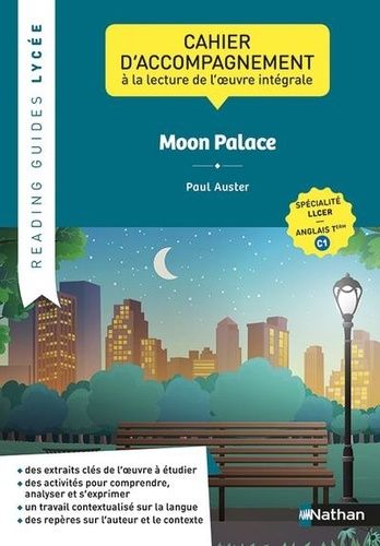 Moon Palace, Paul Auster - Cahier D'accompagnement À La Lecture De L'oeuvre Intégrale Llcer Anglais Tle C1