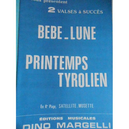 Bebe Lune Printemps Tyrolien. Valses Accordéon Et Orchestre. Edition Margelli