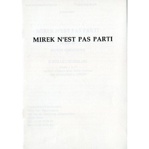 Mirek N'est Pas Parti, Dossier De Presse, De Bojena Horackova, Avec Bohumil Klepl, Bojena Horackova