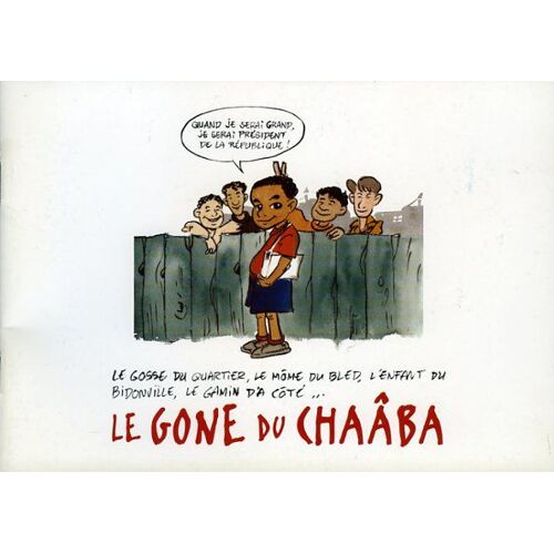 Le Gone Du Chaâba, Dossier De Presse, Christophe Ruggia, Avec Bouzid Negnoug, Nabil Ghalem
