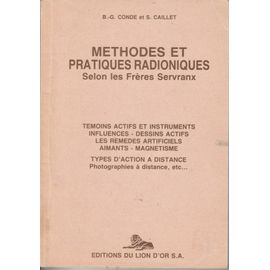 Méthodes Et Pratiques Radioniques Selon Les Frères Servranx