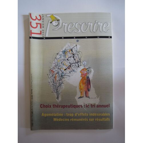 Prescrire 351 - Choix Thérapeutiques : Le Tri Annuel