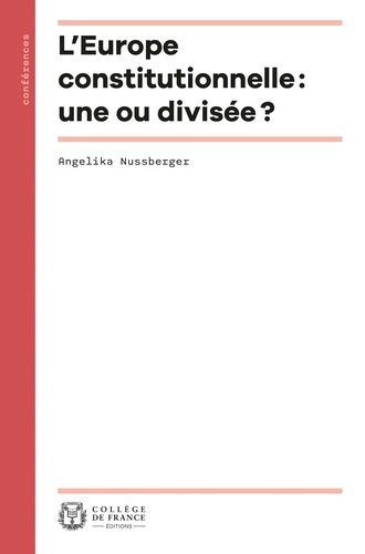 L'europe Constitutionnelle : Une Ou Divisée ?