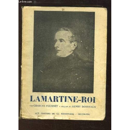 Lamartine-Roi, Suivi De Lamartine Et La Suisse.