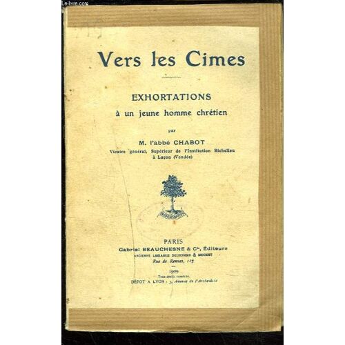 Vers Les Cimes - Exhorations A Un Jeune Homme Chretien.