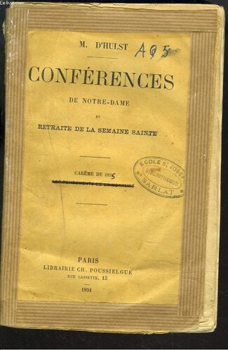 Conferences De Notre-Dame Et Retraite De La Semaine Sainte. Careme De 1895. La Morale Du Citoyen.