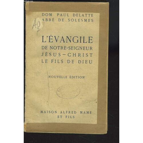 L'evangile De Notre-Seigneur Jesus-Christ Le Fils De Dieu.