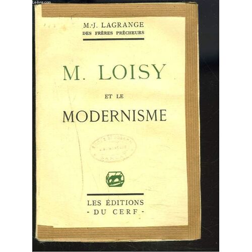 M. Loisy Et Le Modernisme.