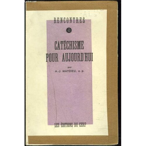 Rencontres 42. Catechisme Pour Aujourd'hui.