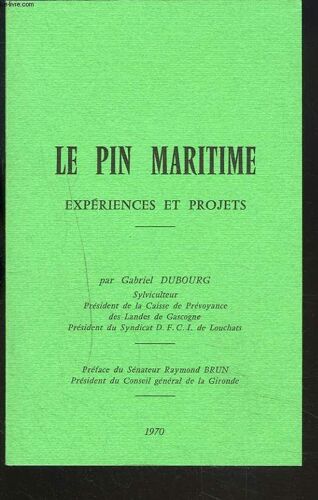 Le Pin Maritime - Expériences Et Projets.