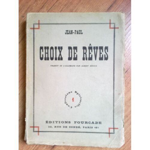 Choix De Reves Traduit De L'allemand Par Albert Béguin  Collection ""Confessions Spirituelles"" In-8,Broché,218 Pages.Exemplaire Sur Alpha .1 Ére Traduction Française.