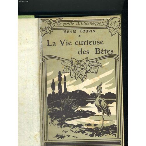 La Vie Curieuse Des Bêtes