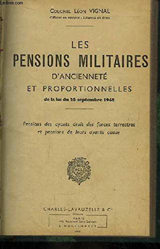 Les Pensions Militaires D'ancienneté Et Proportionnelles, De La Loi Du 20 Septembre 1948
