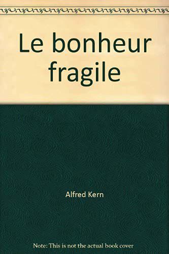 Le Bonheur Fragile