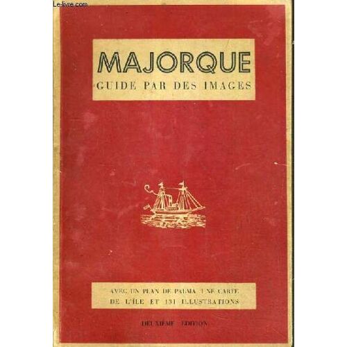 Majorque - Guide Par Des Images - 2ème Edition.
