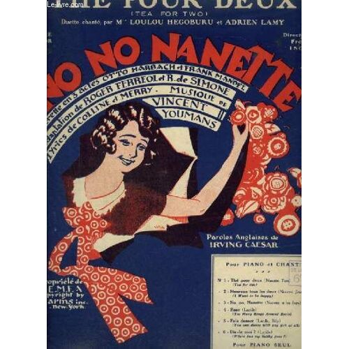 No No  Nanette - N°1 : The Pour Deux / Tea For Two - Pour Piano Et Chant Avec Paroles Francaises Et Anglaises.
