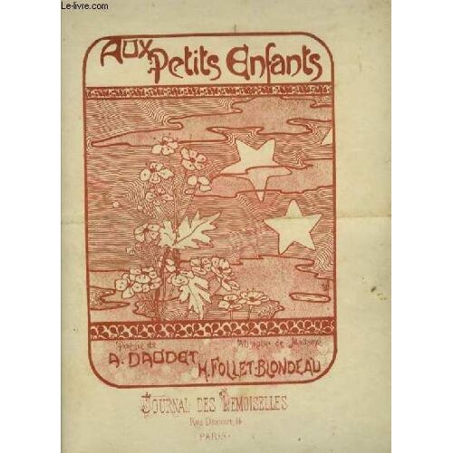 Aux Petits Enfants - Pour Piano Et Chant Avec Paroles - Journal Des Demoiselles De 1898.