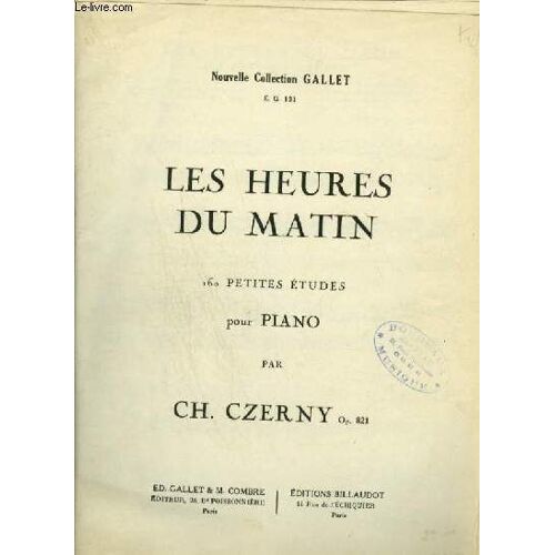 Les Heures Du Matin - 160 Petites Etudes Pour Piano.