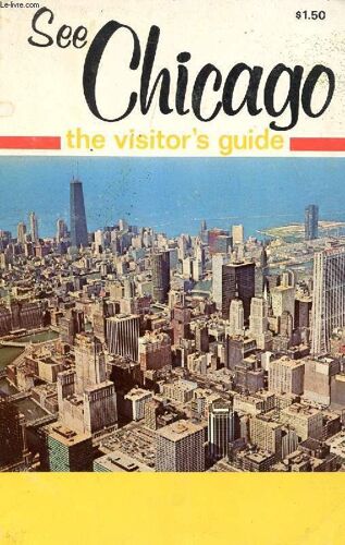 See Chicago, The Visitor's Guide