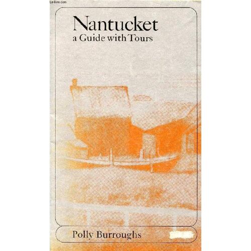 Nantucket, A Guide With Tours