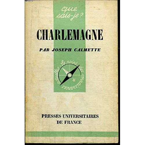 Que Sais-Je? N° 471 Charlemagne