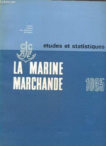 La Marine Marchande - Etudes Et Statistiques 1965