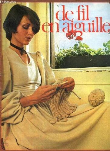 De Fil En Aiguille, N°18 : Des Applications En Tissu Imprimé / Créez Vos Modèles De Tricot / Bonnet Et Moufles En Jacquard / Des Bordures À Trous-Trous / Créez Vos Coussins Avec Applications /(...)