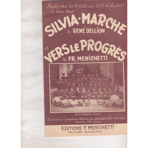 Voulez-Vous Des Marches Avec Tutti De Basses ? En Voici Deux Silvia Marche De René Bellion Et Vers Le Progrès De Fr. Menichetti