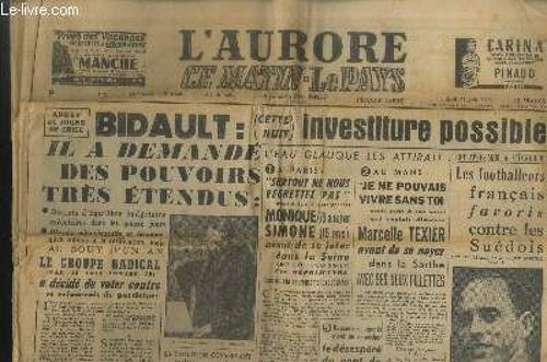 L Aurore 12e Année N°2720 Jeudi 11 Juin 1953. Sommaire : Bidault : Il A Demandé Des Pouvoirs Très Étendus - L Eau Glauque Les Attirait - Les Footballeurs Français Favoris Contre Les Suédois - Cyclones(...)