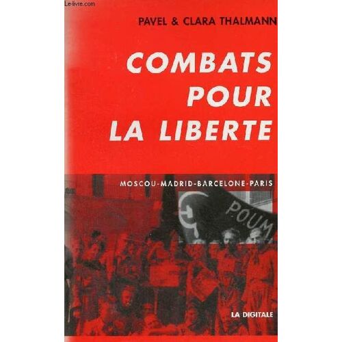 Combats Pour La Liberté - Moscou, Madrid, Barcelone, Paris