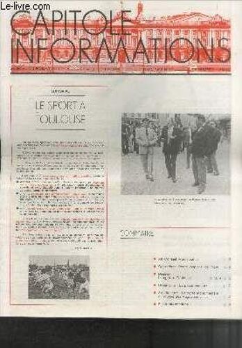 Capitole Informations N°11 Mars 1976. Sommaire : Le Sport À Toulouse - Opérations Petits Papiers De Noël - Urbanisme : La Place Occitane - Architecture : La Porte Monumentale Du Musée Des Augustins -(...)
