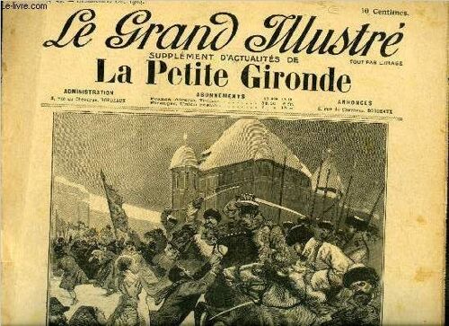 Le Grand Illustré N° 41 - La Police Russe Chargeant Les Étudiants Pendant Une Émeute Dans Les Rues De Saint Pétersbourg, La Défense De Port-Arthur, La Neige Par Caroline Cassan, La Désillusion Du(...)