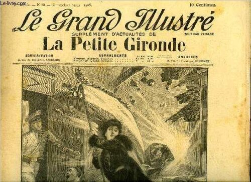 Le Grand Illustré N° 10 - La Femme D Un Colonel Russe Sauvant Le Drapeau, Les Portraits De La Semaine, La Guerre Russo-Japonaise, L Affaire Bonmartini, Les Amusements De La Jeunesse Australienne, Les(...)