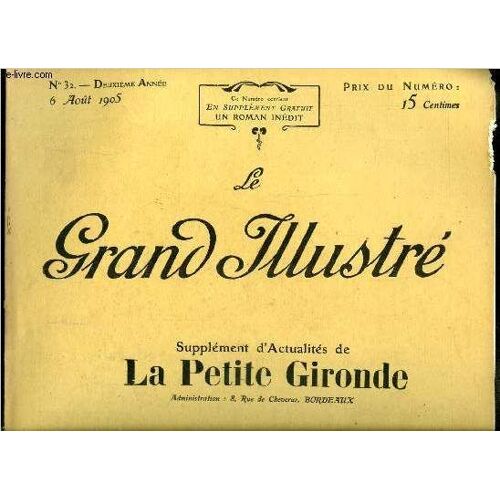 Le Grand Illustré N° 32 - Nos Futures Étoiles, Les Premiers Prix Du Conservatoire En 1905, Les Réformes A Faire Au Conservatoire, Les Grands Mariages Parisiens, Le Concours Des Véhicules Automobiles(...)