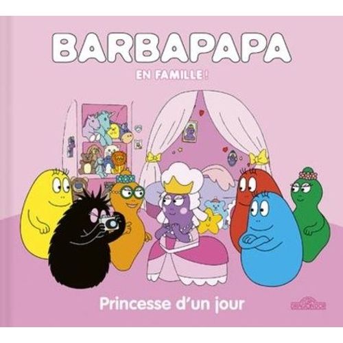 Barbapapa - Princesse D'un Jour