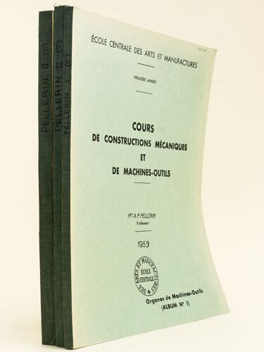 Cours De Constructions Mécaniques Et De Machines-Outils (3 Tomes) I : Première Année ; Ii : Deuxième Année Texte ; Iii : Deuxième Année Croquis