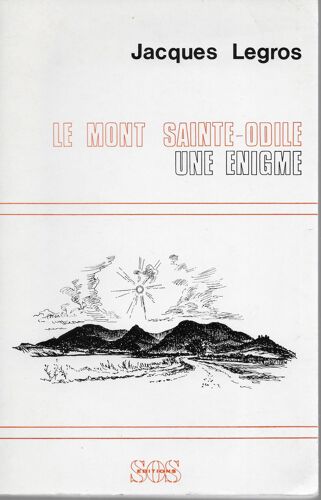 Le Mont Sainte-Odile Une Enigme