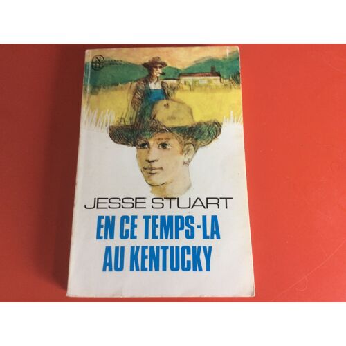 En Ce Temps-Là Au Kentucky