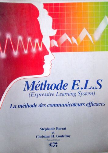 E.L.S, Expressive Learning System, La Méthode Des Communicateurs Efficaces