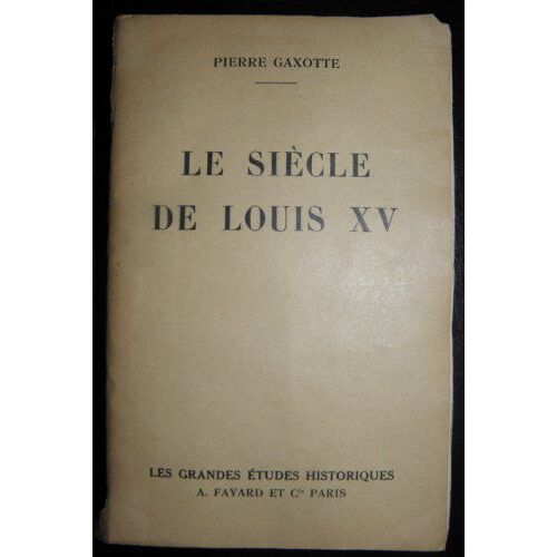 Le Siècle De Louis Xv