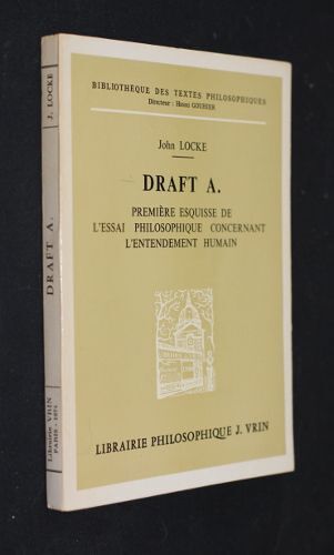 Draft A. : Première Esquisse De L Essai Philosophique Concernant L Entendement Humain