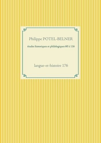 Etudes Historiques Et Philologiques 60 À 116