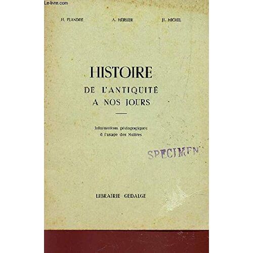 Histoire De L'antiquité À Nos Jours. Informations Pédagogiques À L'usage Des Maîtres