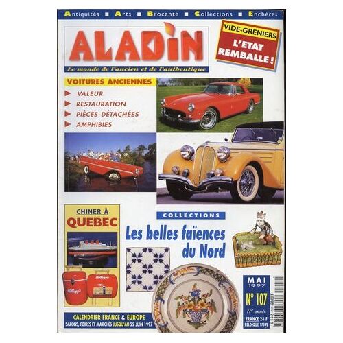 Aladin N° 107 - Mai 1997  N° 107 : Voitures Anciennes - Faïences Du Nord