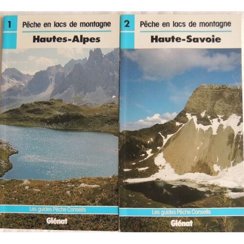 Pêche En Lacs De Montagne N°1 Et 2 - Hautes Alpes Et Haute Savoie