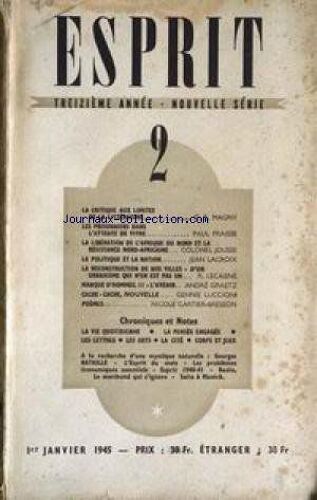 Esprit [No 2] Du 01/01/1945 - La Critique Aux Limites De La Litterature - Magny - Les Prisonniers Dans L'attente De Vivre - La Liberation De L'afrique Du Nord Et La Resistance Nord-Africaine - La Poli